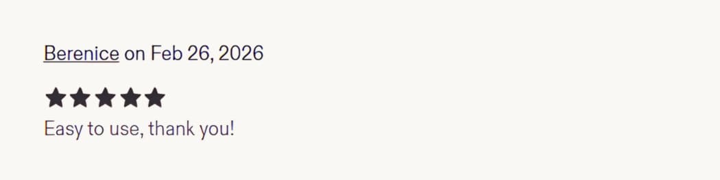 Customer review by Berenice: Easy to use, thank you!